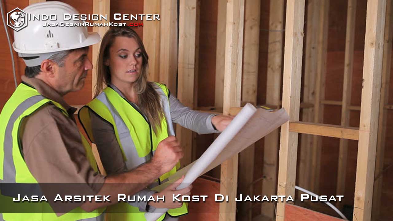 Jasa Arsitek Rumah Kost Di Jakarta Pusat